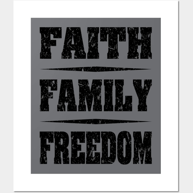 Faith Family Freedom distressed Black Wall Art by Rebranded_Customs